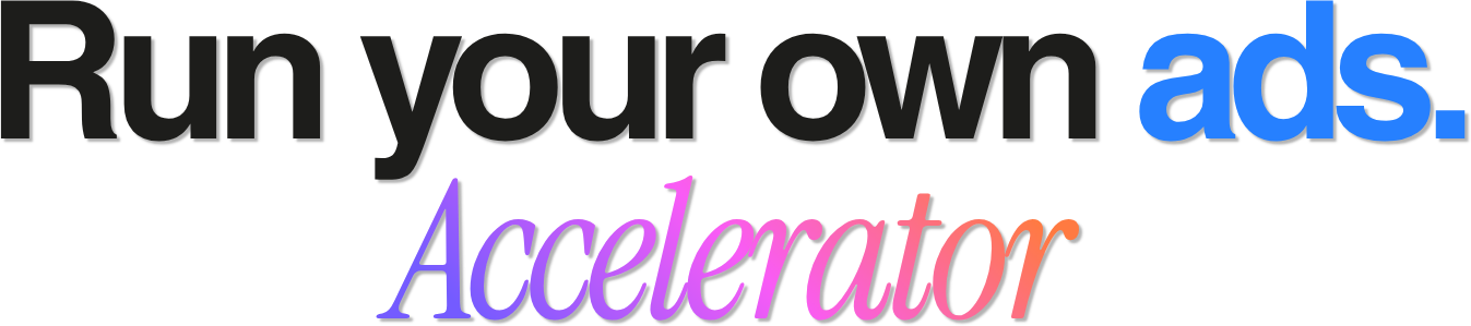Run your own ads. Accelerator